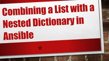 Combining a List with a Nested Dictionary in Ansible