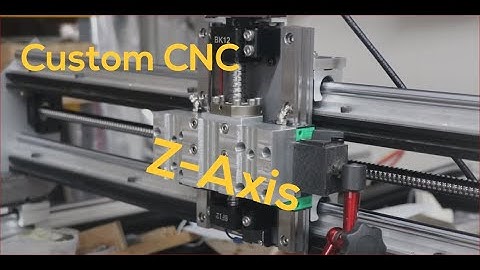 Custom CNC build: part 3 - Z Axis