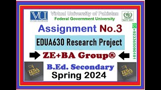 EDUA630 Assignment 3 Solution Spring 2024 By ZE BA Group || EDUA630 Assignment 3 Spring 2024