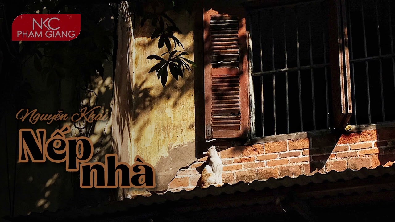 Nếp nhà – truyện ngắn của Nguyễn Khải