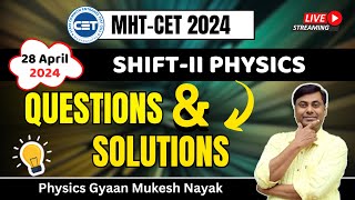 QUESTION & SOLUTIONS || 28/ APRIL 2024 SHIFT- II PHYSICS || MHT-CET 2024 #mhtcet