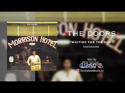 The Doors - Waiting For The Sun (Instrumental) *Remastered*