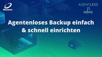 Agentloses Backup & schnell einrichten