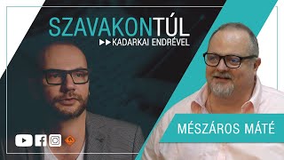 Szavakon túl #106 (2024.02.26..): Mészáros Máté - Kadarkai Endre műsora a Klubrádióban