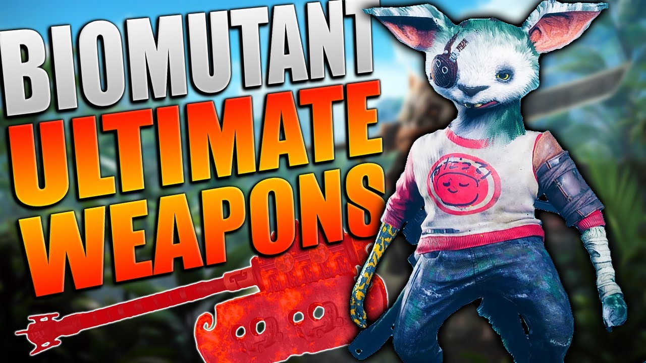 ULTIMATE WEAPONS TEASED IN BIOMUTANT! HIGHEST Rarity Weapons! SUPER UNIQUE! | Biomutant!
