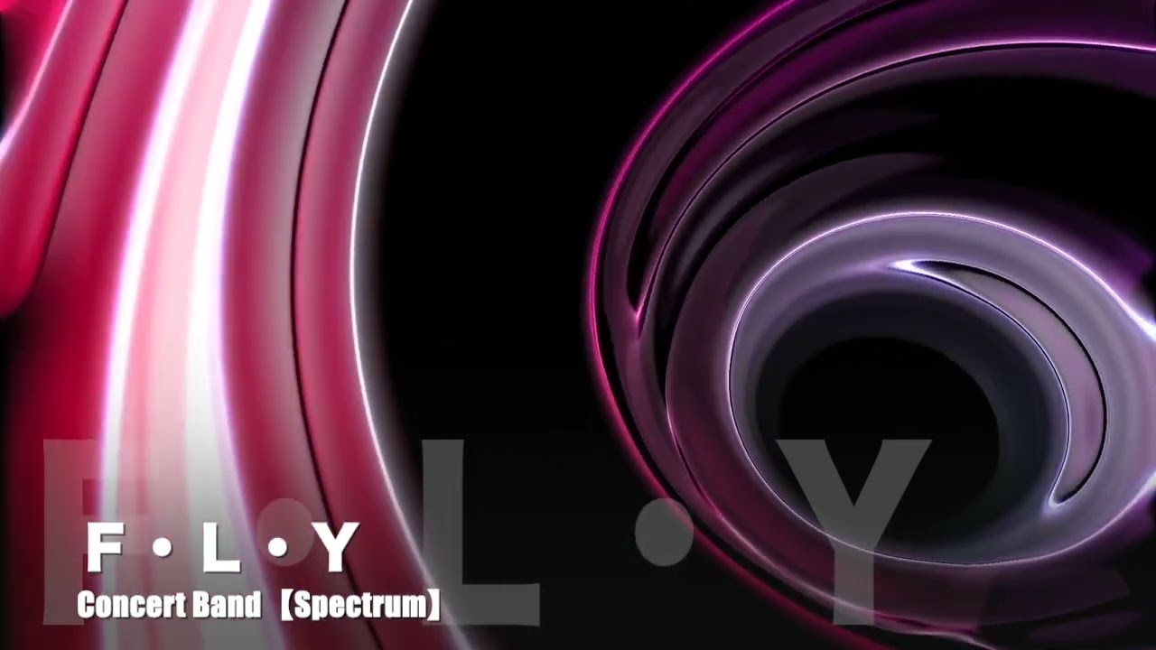 Concert Band】F・L・Y【Spectrum】 - YouTube