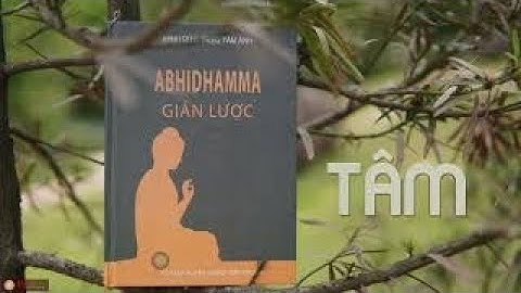 Chương 3: Tâm (Citta) | Abhidhamma Giản Lược | Tỳ-khưu Giới Đức (Minh Đức Triều Tâm Ảnh)