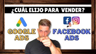 👀 Qué es MÁS EFECTIVO Facebook o Google Ads | 💻 Google Ads VS Facebook Ads 2025