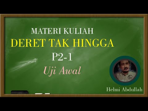 Deret Tak Hingga - Uji Konvergen Deret (Uji Awal)