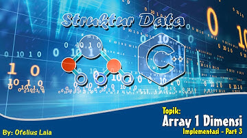 Implementasi Sederhana Array 1 Dimensi - Part 3