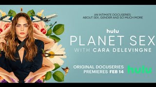 Planet Sex With Cara Delevingne Official Trailer