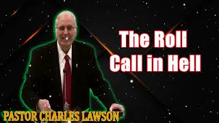 The Roll Call in Hell (Pastor Charles Lawson)