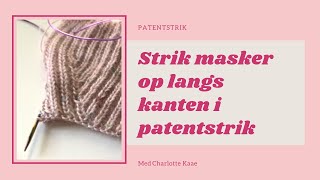 Strikke masker op kanten patent brioche - YouTube