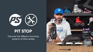 Famous Pit Stop - Discover the different mounting systems of inline skates Profile