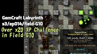 GemCraft Labyrinth Season-III/Over x20 XP Challenge/field-G10
