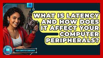 What Is Latency And How Does It Affect Your Computer Peripherals? - Your Computer Companion