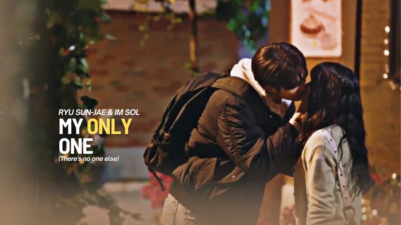 Ryu Sun Jae x Im Sol | My only one - YouTube