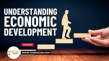Understanding Economic Development Disparities | IGCSE Economics | ThinkIGCSE.com