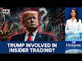 Insider Trading Concerns Grow Around Trump Amid Iran War; Here's Why | Vantage on Firstpost | 4K