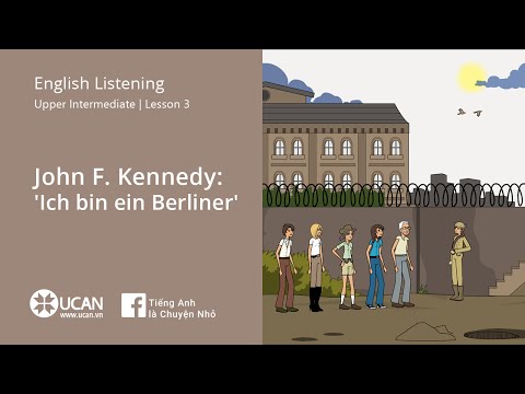 Learn English Listening | Upper Intermediate - Lesson 3. John F. Kennedy: 'Ich Bin Ein Berliner'