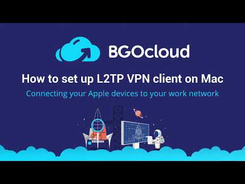 How to set up L2TP over IPSec VPN client in macOS