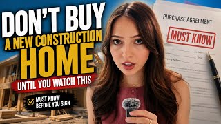 DON'T Buy a New Construction Home Until You Know This