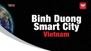 Information Binh Duong – Smart city Vietnam | VTV World Guide