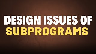 3 2 Design issues of Subprograms