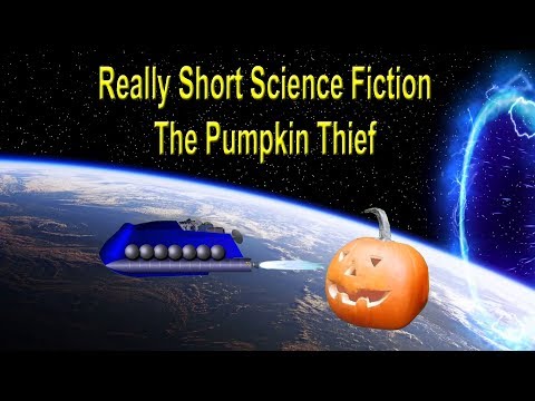 Really Short Science Fiction: The Pumpkin Thief