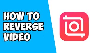 How To Reverse Video on iPhone
