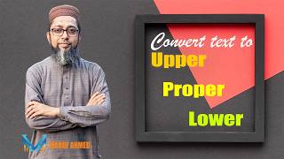 Convert your text to Upper , Lower & Proper case in MS EXCEL Tutorial | English Tutorial