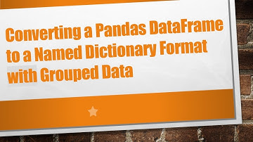 Converting a Pandas DataFrame to a Named Dictionary Format with Grouped Data