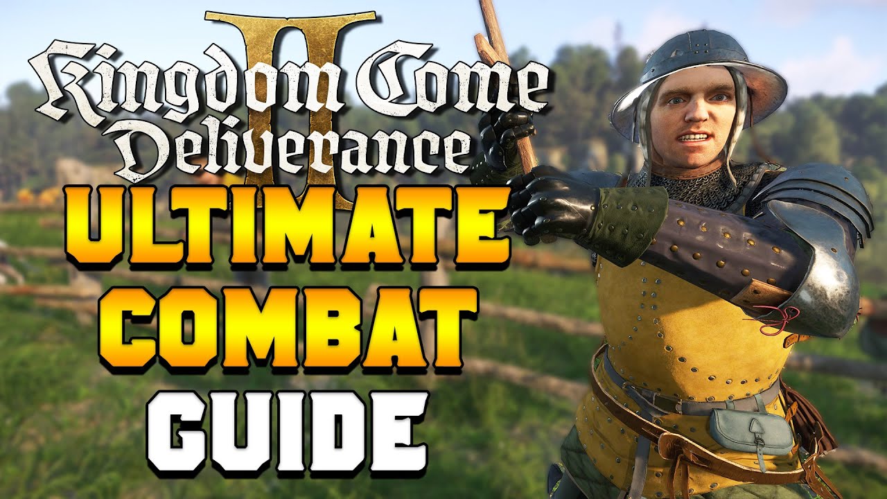 MASTER COMBAT: Ultimate Combat Guide in Kingdom Come Deliverance 2 ...