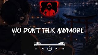 WE DON’T TALK ANYMORE -  slowed reverb