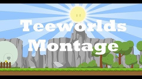 [Teeworlds] Montage