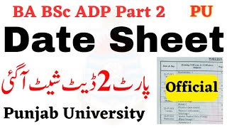 4th Year BA BSc ADP Annual 2023 Official Date Sheet PU | BA BSc Date Sheet BA BSc ADP Part 2 PU