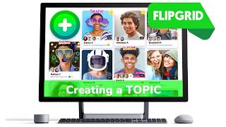 FlipGrid: Create a Topic