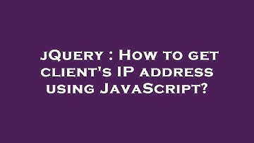 jQuery : How to get client