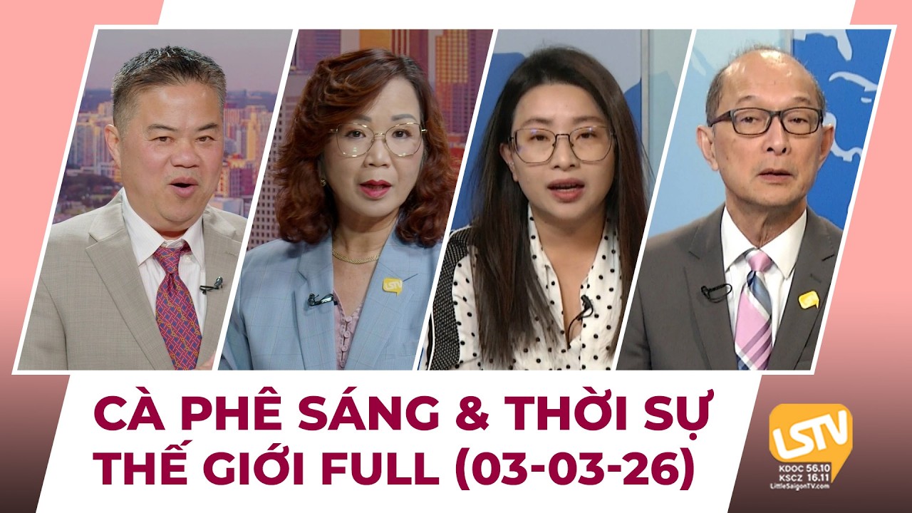 Cà Phê Sáng & Thời Sự Thế Giới LSTV (03-03-2026)