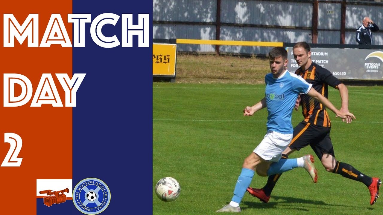 Matchday 2 | Highlights | Breedon Highland League | 3 August 2019