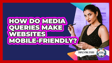 How Do Media Queries Make Websites Mobile-Friendly?
