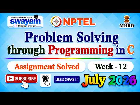 Problem Solving through Programming in C Week 12 Assignment Answers#NPTELASSIGNMENTS#July2026#Week12