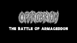 Opprobrium - Battle of Armageddon