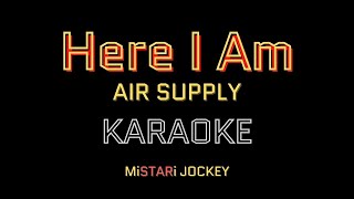 Here I Am - Air Supply Karaoke (with Lyrics)
