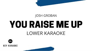 You Raise Me Up (Lower Key) Karaoke\/Instrumental Josh Groban