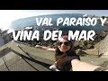 Valparaíso y Viña del Mar | CHILE ♥ Vlog de Viaje