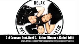 2-4 Grooves feat. Reki D. - Relax (Finger & Kadel Radio Edit)
