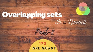 Overlapping Sets In a Nutshell | 3 Criteria Venn Diagram In GRE | Double Matrix In GRE (Part-2)
