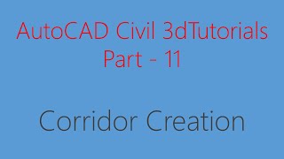 Civil 3d Tutorial CH#11: How to Create a Corridor in Civil 3D 2023: A Guide to Corridor Creation