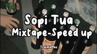 Sopi Tua Mixtape - speed up